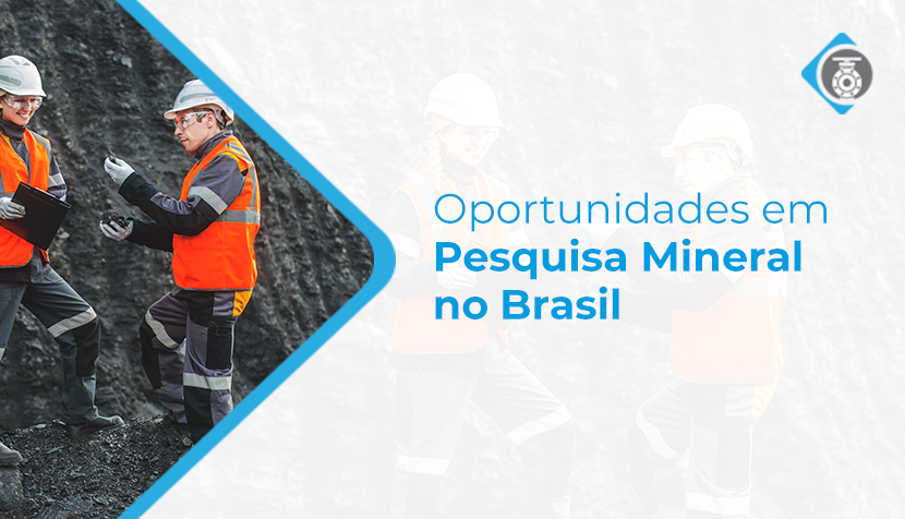 Pesquisa Mineral no Brasil e oportunidades de melhoria de performance
