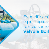 ESPECIFICAÇÕES E PRINCÍPIOS DE FUNCIONAMENTO DA VÁLVULA BORBOLETA