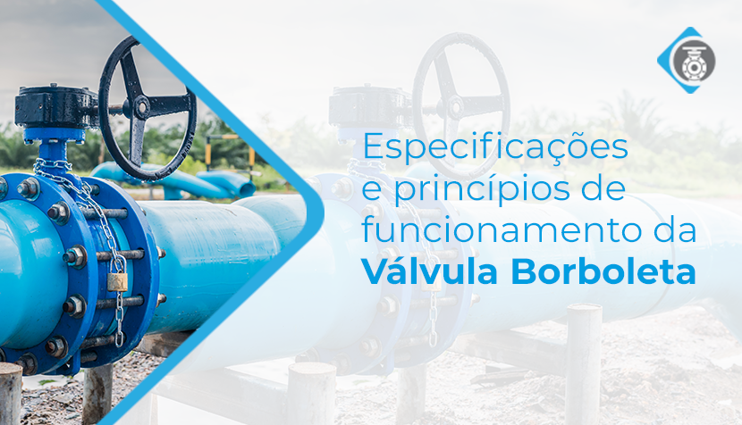Especificações e princípios de funcionamento da válvula borboleta