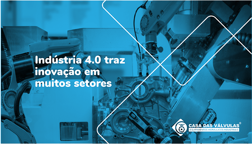 Indústria 4.0 traz inovação em muitos setores