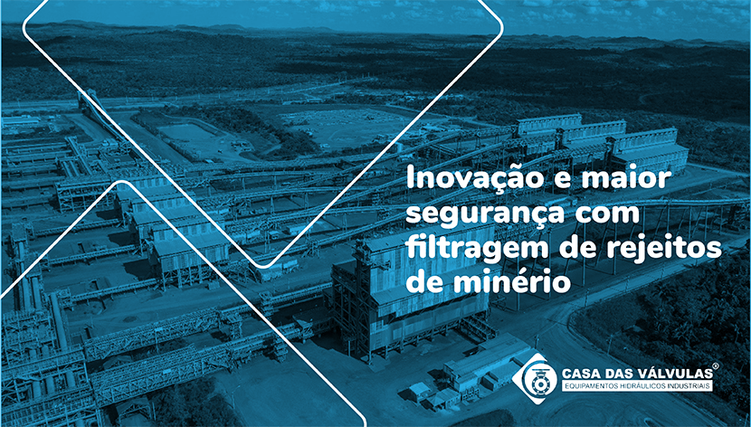 Inovação e maior segurança com filtragem de rejeitos de minério