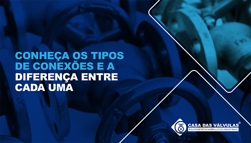 Conheça os tipos de conexões e a diferença entre cada uma