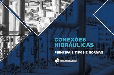 CONEXÕES HIDRÁULICAS – Principais tipos e normas