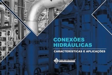 CONEXÕES HIDRÁULICAS – Características e aplicações
