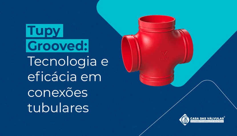 Tupy Grooved: tecnologia e eficácia em conexões tubulares