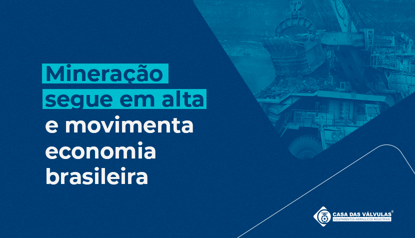 Mineração segue em alta e movimenta economia brasileira