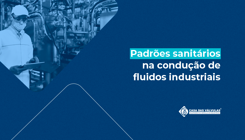 Padrões sanitários na condução de fluidos industriais