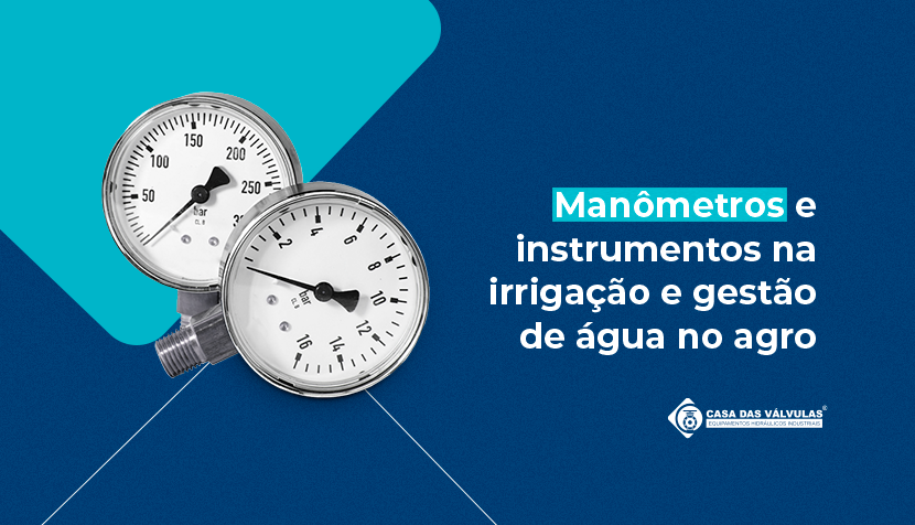 Manômetros e controle de pressão na irrigação e gestão de água no agro