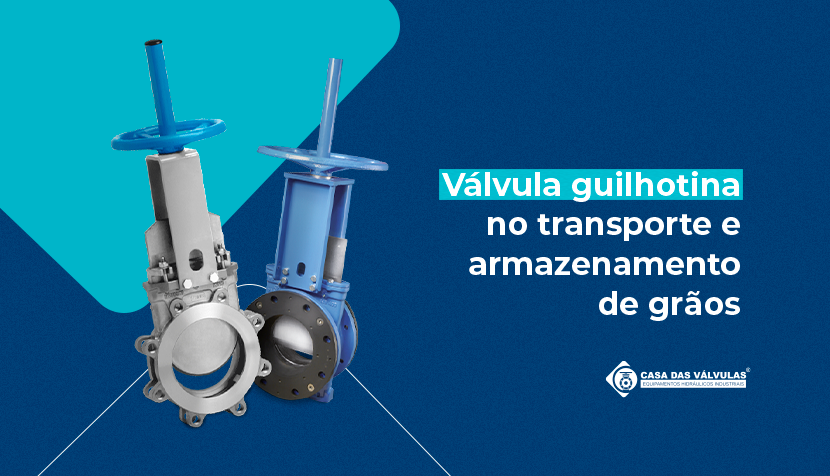 Importância da válvula guilhotina no transporte e armazenamento de grãos