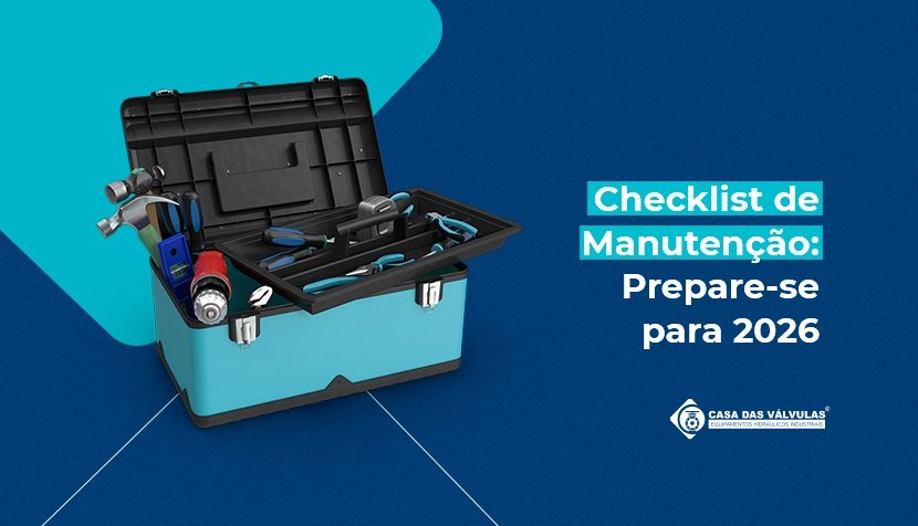 Checklist de manutenção: garantindo operações seguras em 2026