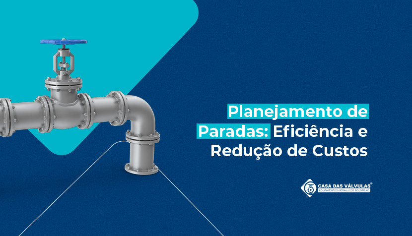 Planejamento de paradas: como garantir eficiência e reduzir custos