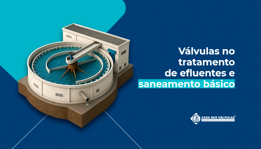 Válvulas no tratamento de efluentes e saneamento básico