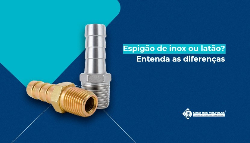 Espigão Industrial: inox ou latão? Entenda as diferenças e escolha certa